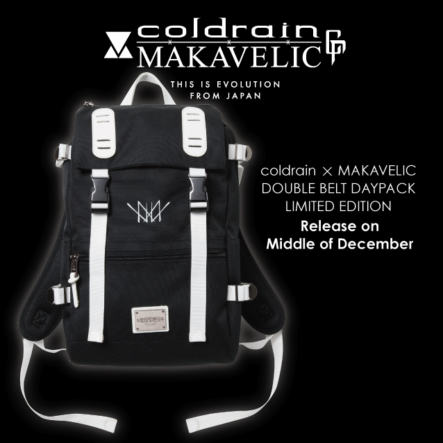 coldrain × MAKAVELIC DOUBLE BELT DAYPACK LIMITED EDITION 発売決定